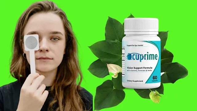 Ocuprime: The Ultimate Eye Health Supplement that Can Help Improve Your Clear Vision