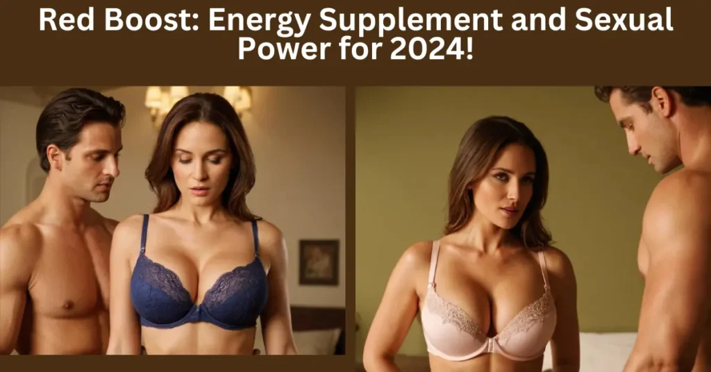  Red Boost: Energy Supplement and Sexual Power for 2024!