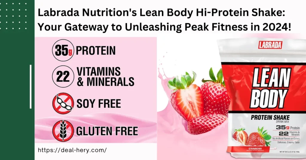 Labrada Nutrition's Lean Body Hi-Protein Shake: Your Gateway to Unleashing Peak Fitness in 2024!