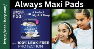 Always Maxi Pads: Maximizing Comfort and Exploring Benefits for 2024!