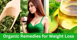 Organic Remedies for Weight Loss: Naturally Slim in 2024 - Grab Your Solution Now!
