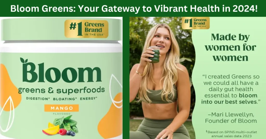 Bloom Greens: Your Gateway to Vibrant Health in 2024!
