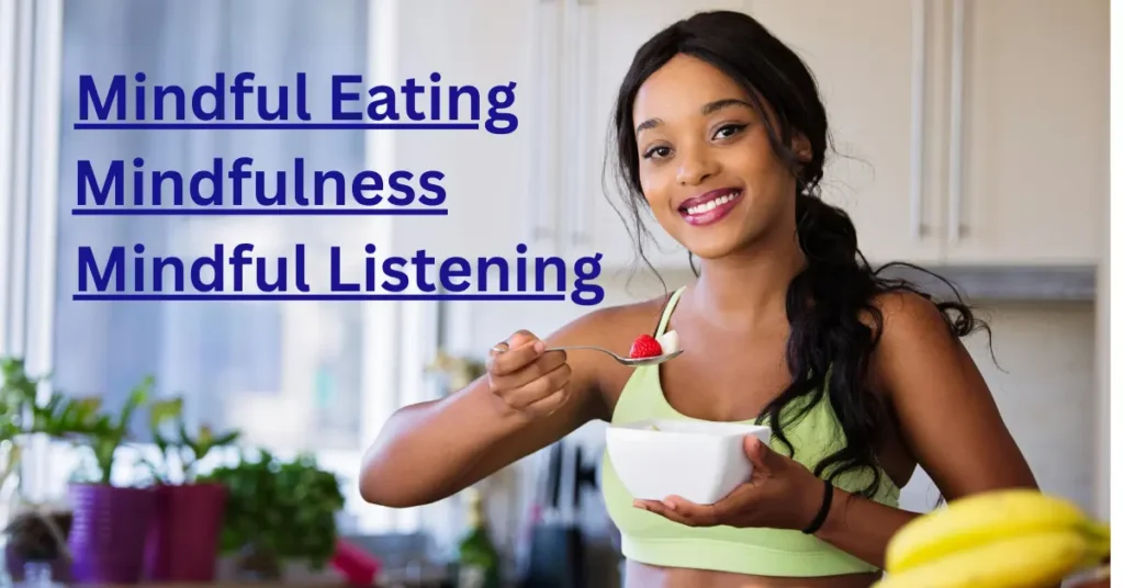 Mindfulness Revolution: Ignite Your Life with Mindful Eating, Empathetic Listening, and Empowering Conversation in 2024!