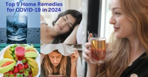 Covid Symptoms 2024: Adopt Top 5 Home Remedies!