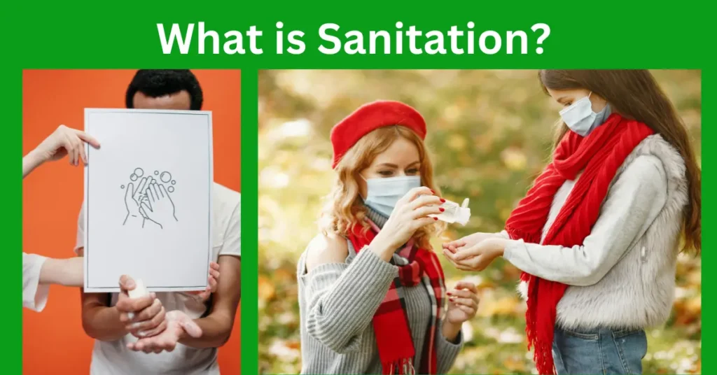 What is Sanitation?: Exploring Its Significance and Challenges in a World of 4 Billion!