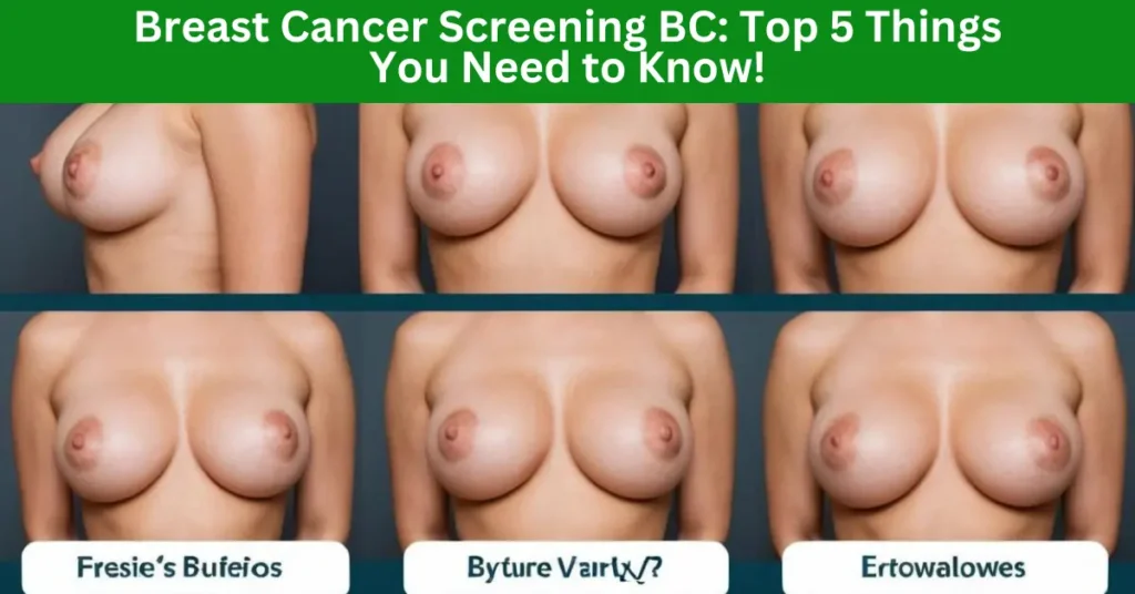 Breast Cancer Screening BC: Top 5 Things You Need to Know!