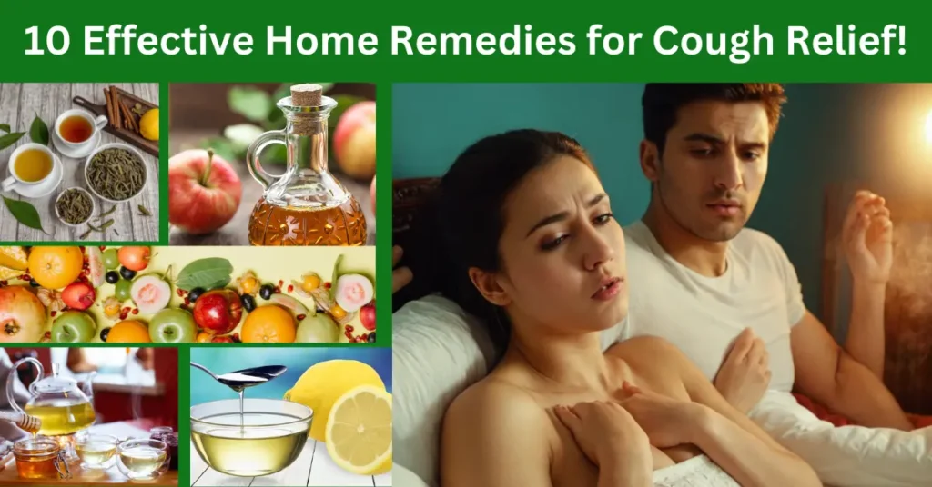 10 Effective Home Remedies for Cough Relief!