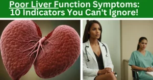 Poor Liver Function Symptoms: 10 Indicators You Can't Ignore!