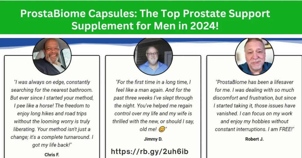 ProstaBiome Capsules: The Top Prostate Support Supplement for Men in 2024!
