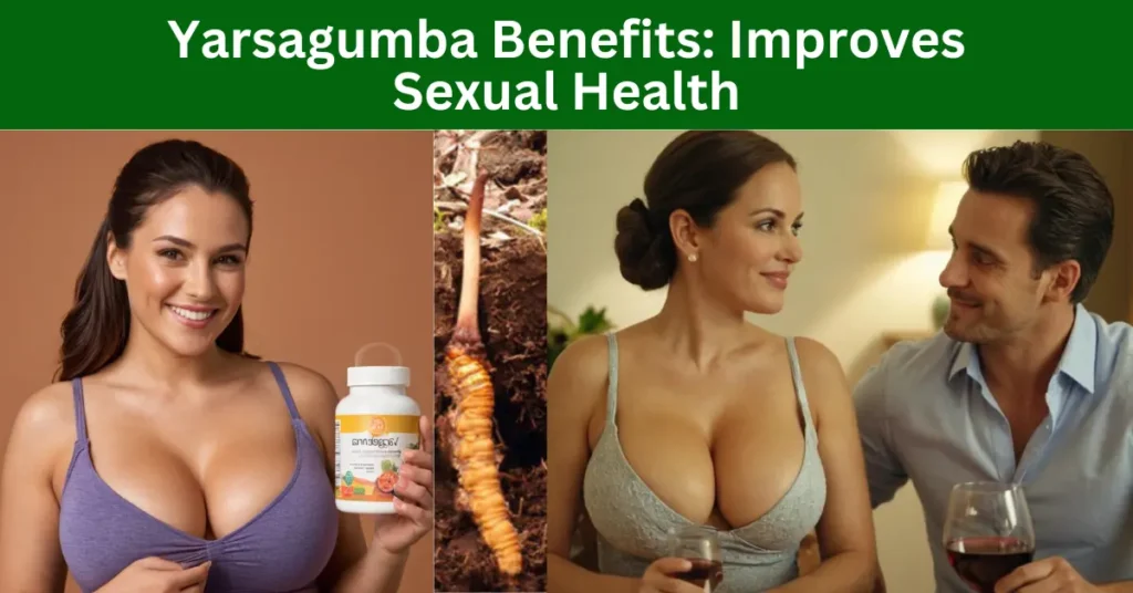 Yarsagumba Benefits: The Himalayan Viagra for 2024!