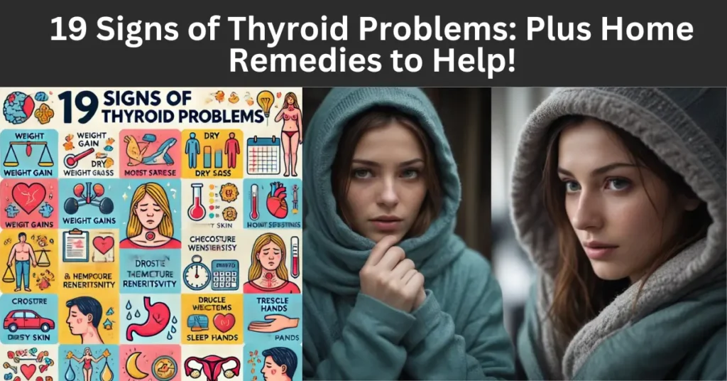19 Signs of Thyroid Problems: Plus Home Remedies to Help!