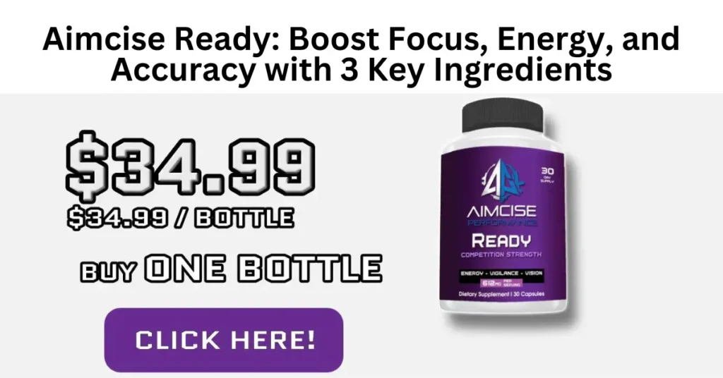 Aimcise Ready: Boost Focus, Energy, and Accuracy with 3 Key Ingredients