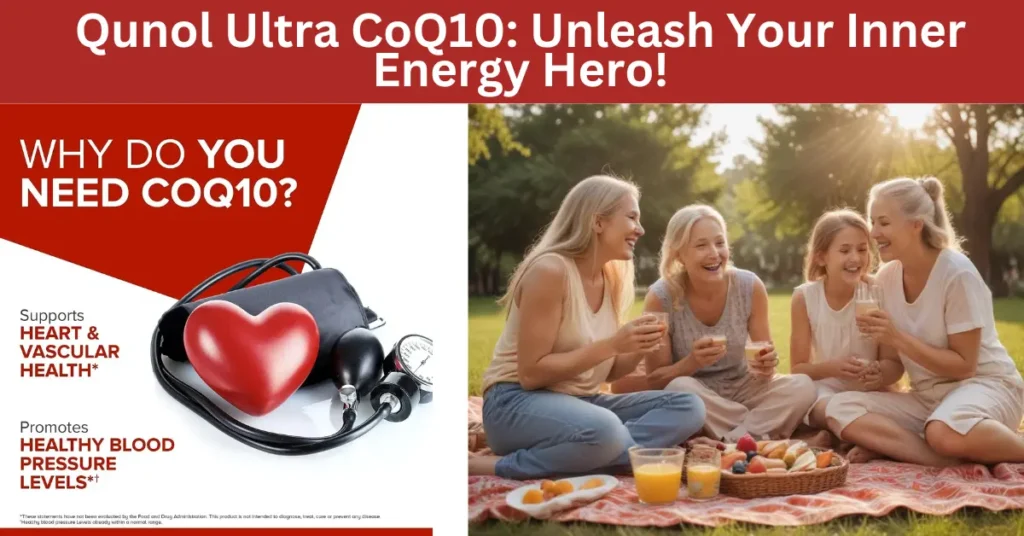 Qunol Ultra CoQ10: Unleash Your Inner Energy Hero!