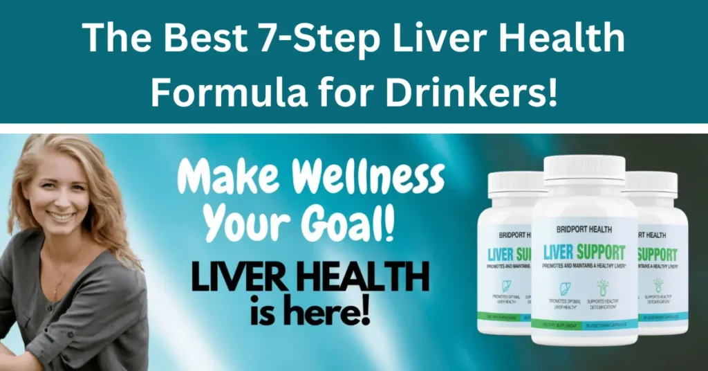 The Best 7-Step Liver Health Formula for Drinkers!