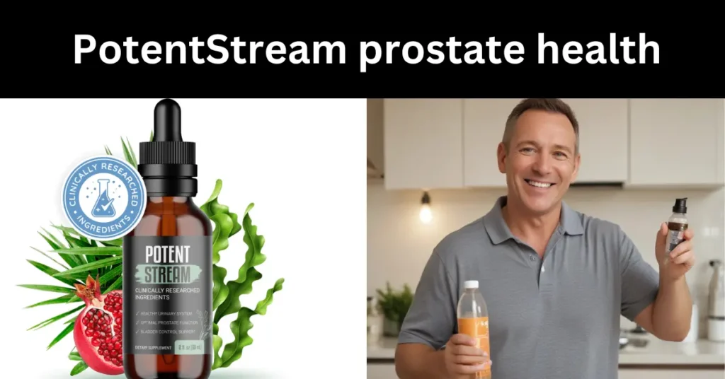 PotentStream: The #1 Natural Solution for Prostate Health!
