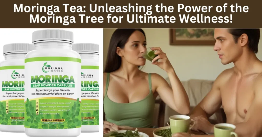 Moringa Tea: 7 Surprising Health Benefits You Need to Know!